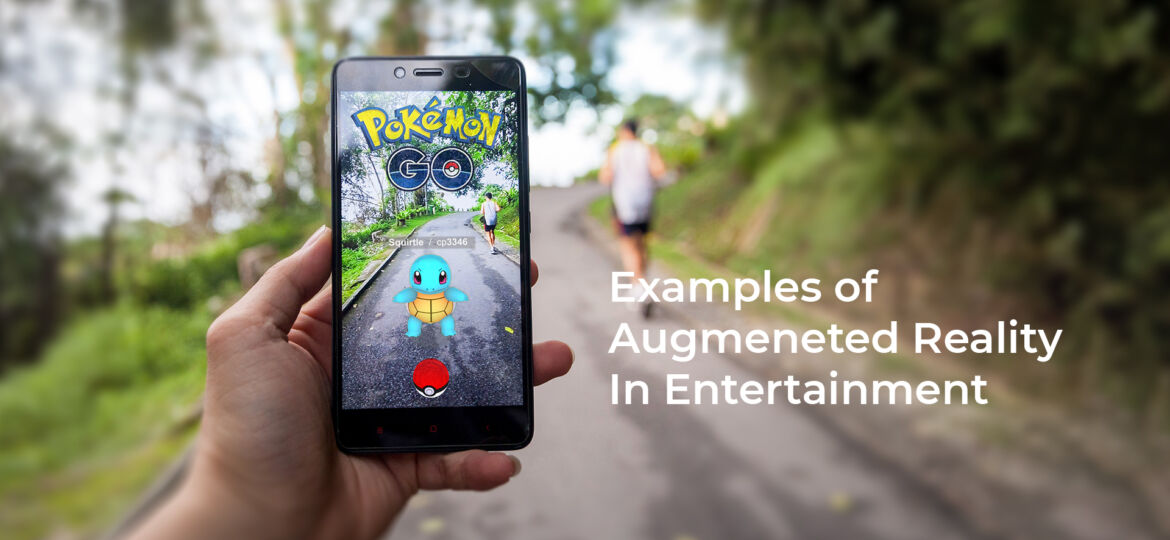 20 Examples of Augmented Reality In Entertainment