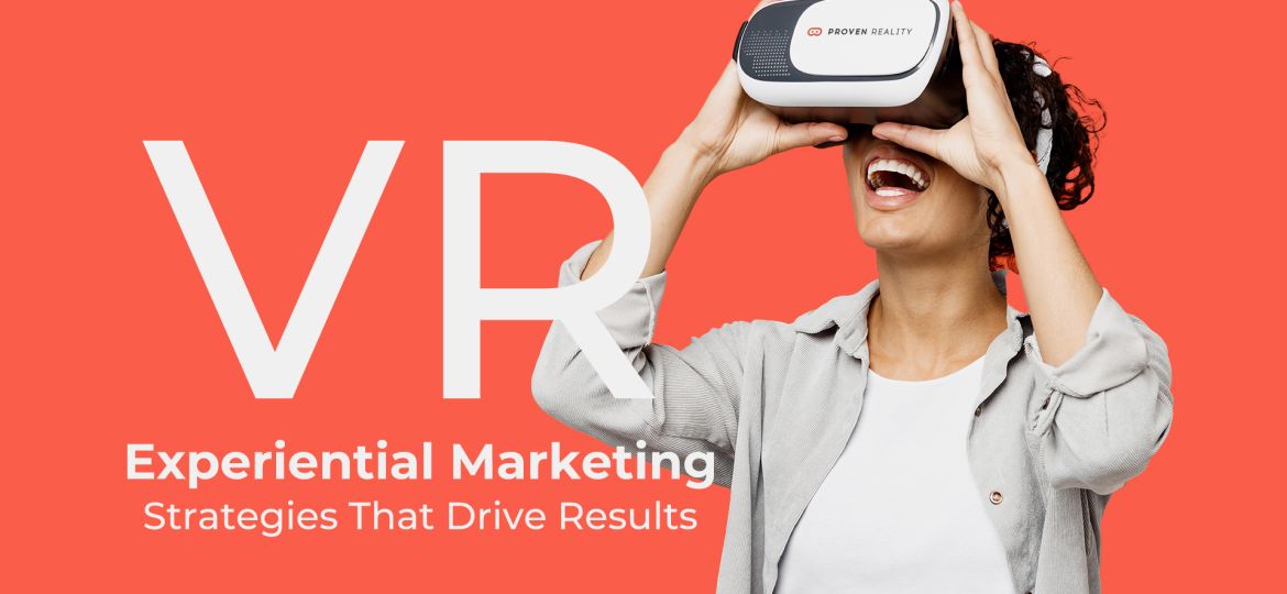 vr experiential marketing