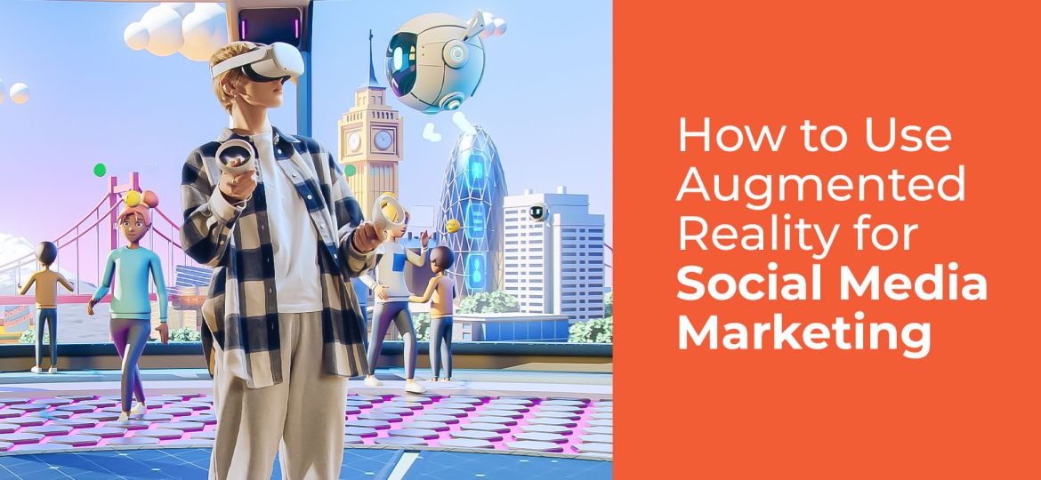 augmented reality for social media marketing