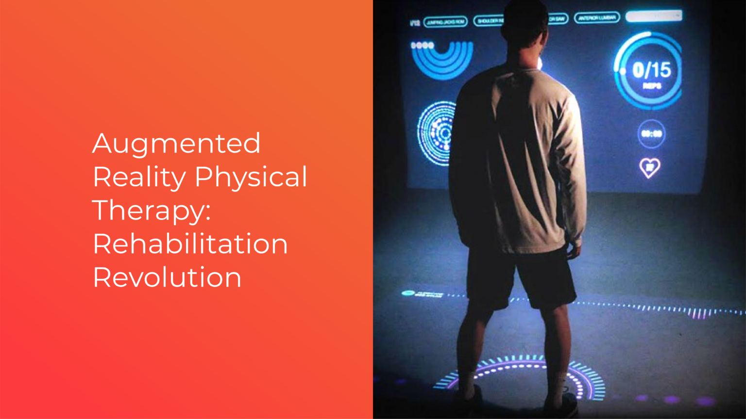 Augmented Reality Physical Therapy Rehabilitation Revolution Proven
