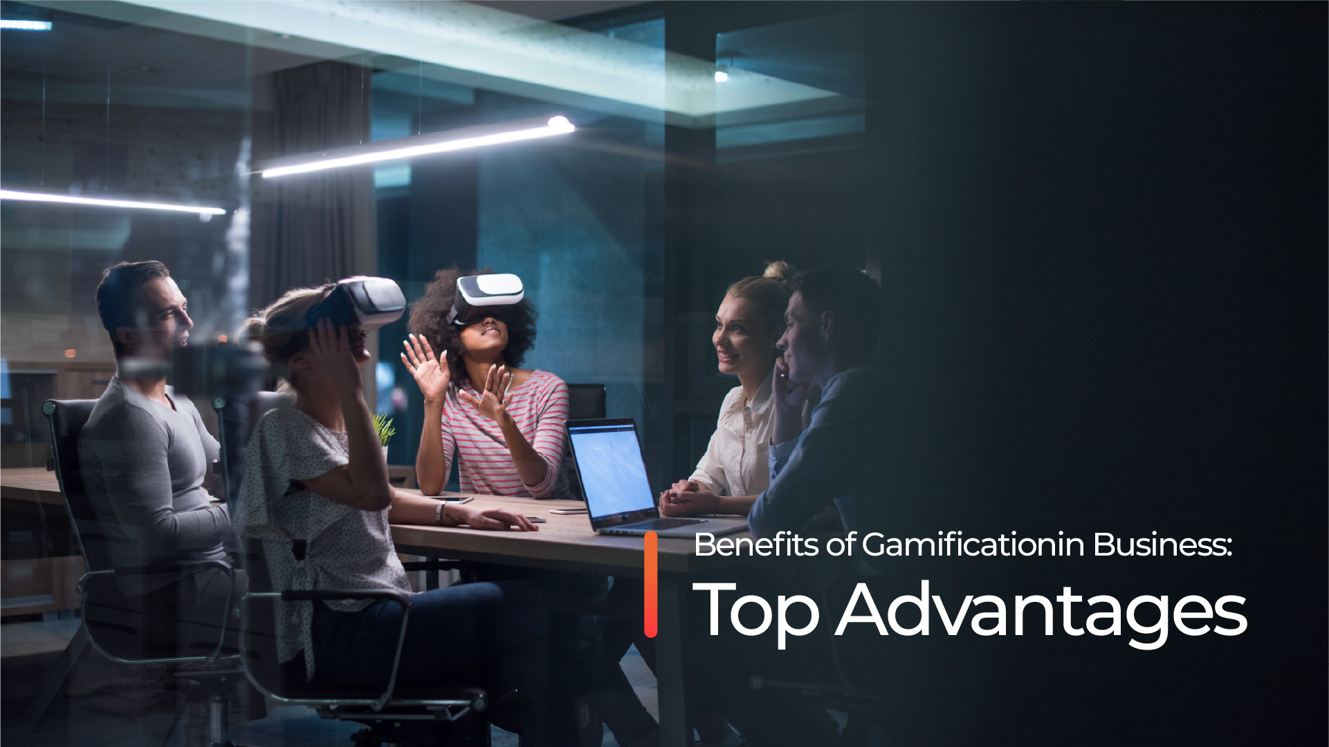 Benefits of Gamification in Business: Top 15 Advantages