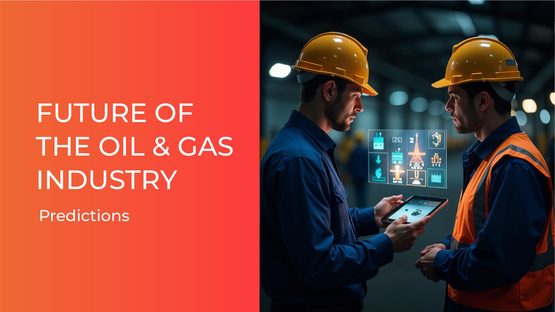 Future of the Oil and Gas Industry 10 Predictions Proven Reality